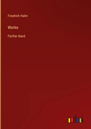Werke: Fünfter Band