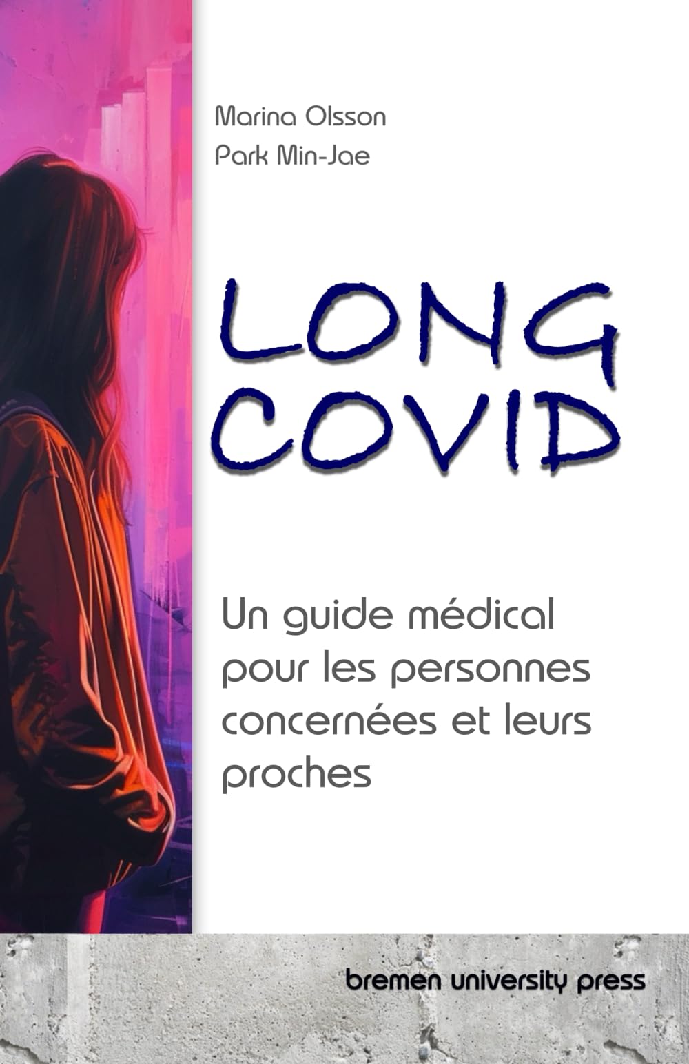 Long COVID: Un guide médical pour les personnes concernées et leurs proches