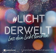 #lichtderwelt. Lass dein Licht leuchten: Zur Konfirmation für Mädchen