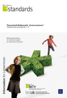 Bildungstandards Themenheft Mathematik "Kommunizieren": Volksschule Grundstufe I + II (bifie - Bundesinstitut)