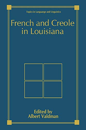 French and Creole in Louisiana (Topics in Language and Linguistics)
