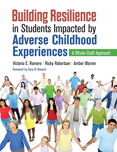 Building Resilience in Students Impacted by Adverse Childhood Experiences: A Whole-Staff Approach