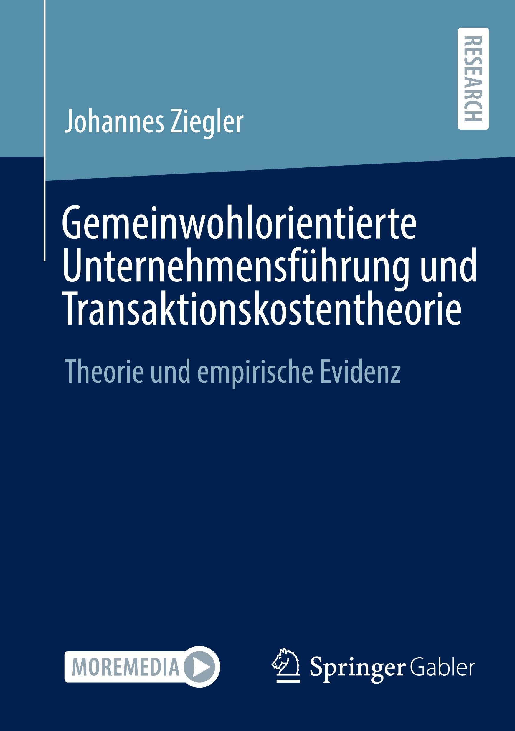 Gemeinwohlorientierte Unternehmensführung und Transaktionskostentheorie: Theorie und empirische Evidenz