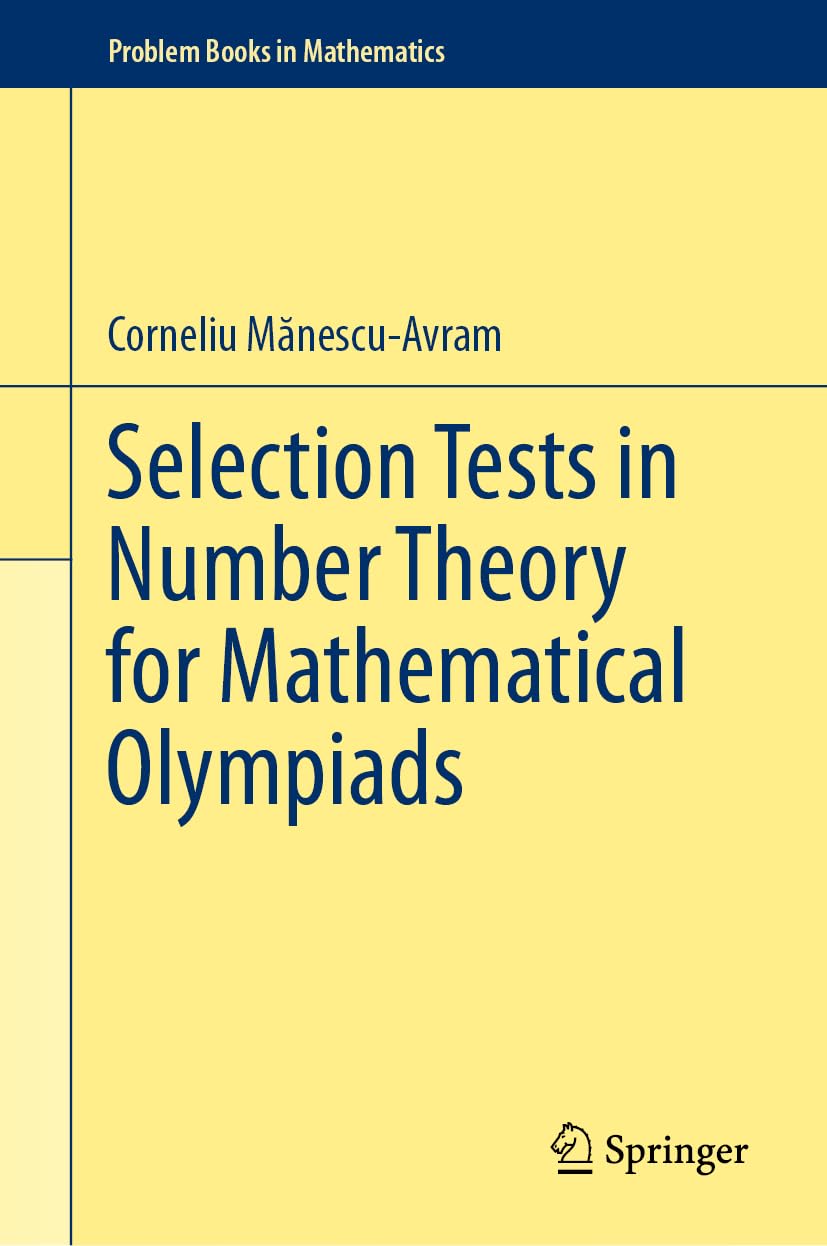 Selection Tests in Number Theory for Mathematical Olympiads (Problem Books in Mathematics)