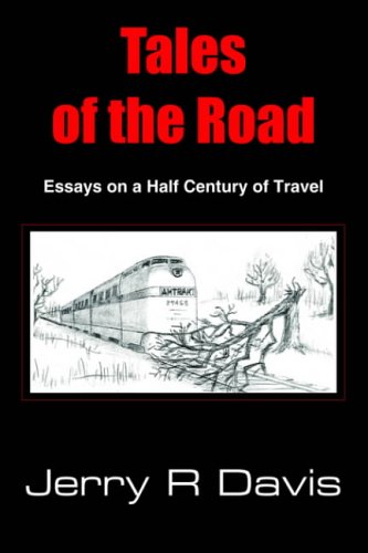 Tales of the Road: Essays on a Half Century of Travel