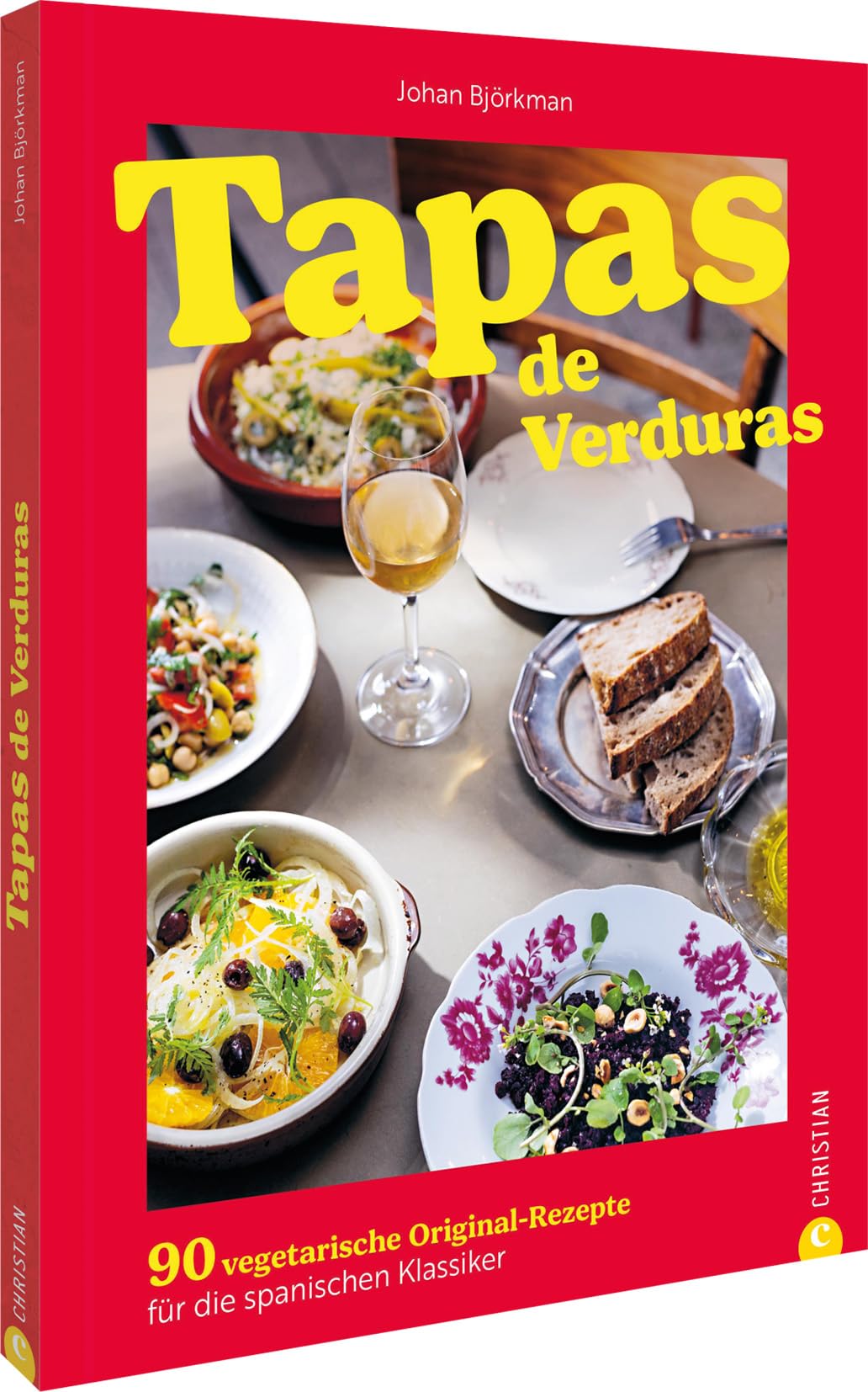 Tapas de Verduras: 90 vegetarische Original-Rezepte für die spanischen Klassiker
