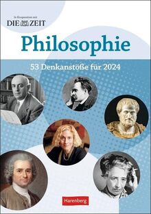 DIE ZEIT Philosophie Wochen-Kulturkalender 2024: 53 Denkanstöße für 2024