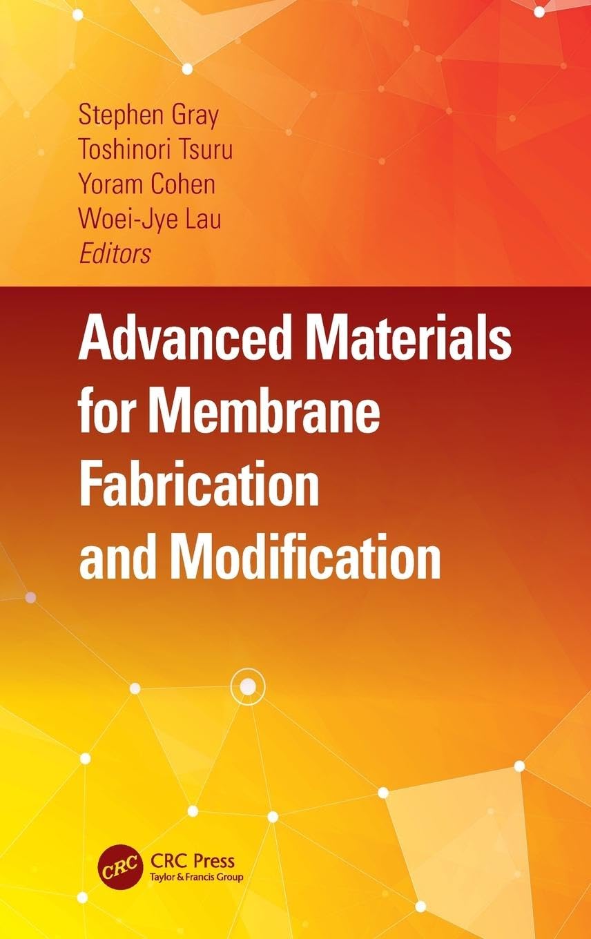 unbekannt Advanced Materials For Membrane Fabrication And Modification