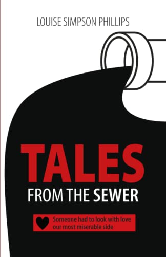 Tales From The Sewer: Someone had to look with love our most miserable side