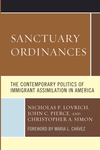 Sanctuary Ordinances: The Contemporary Politics of Immigrant Assimilation in America