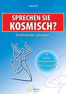 Sprechen Sie kosmisch?: Ein "himmlischer" Sprachkurs