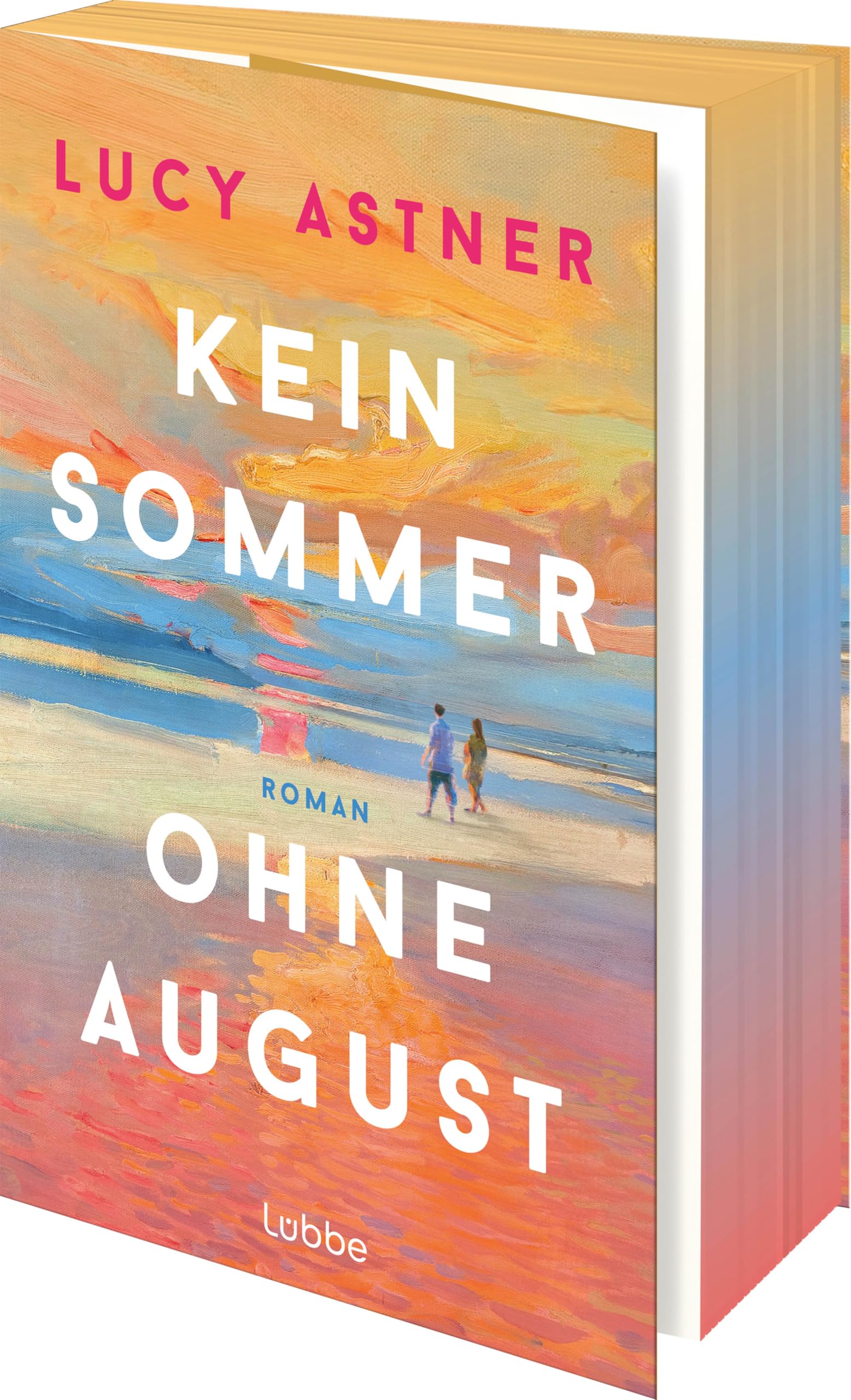 Astner, Lucy: Kein Sommer ohne August