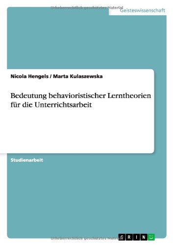 Bedeutung behavioristischer Lerntheorien für die Unterrichtsarbeit