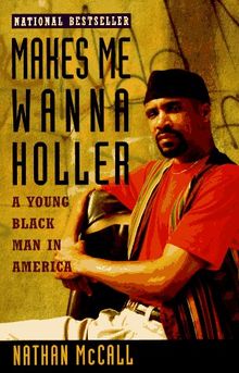 Makes Me Wanna Holler: A Young Black Man in America (Vintage)