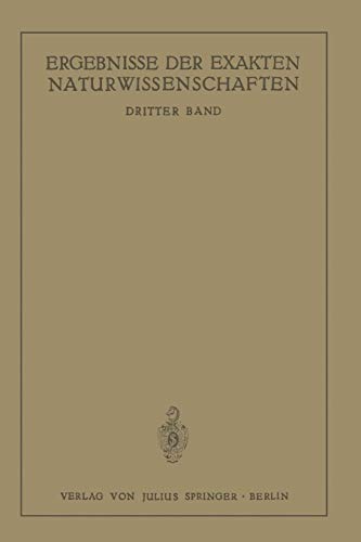 Ergebnisse der Exakten Naturwissenschaften: Dritter Band (Springer Tracts in Modern Physics, 3, Band 3)