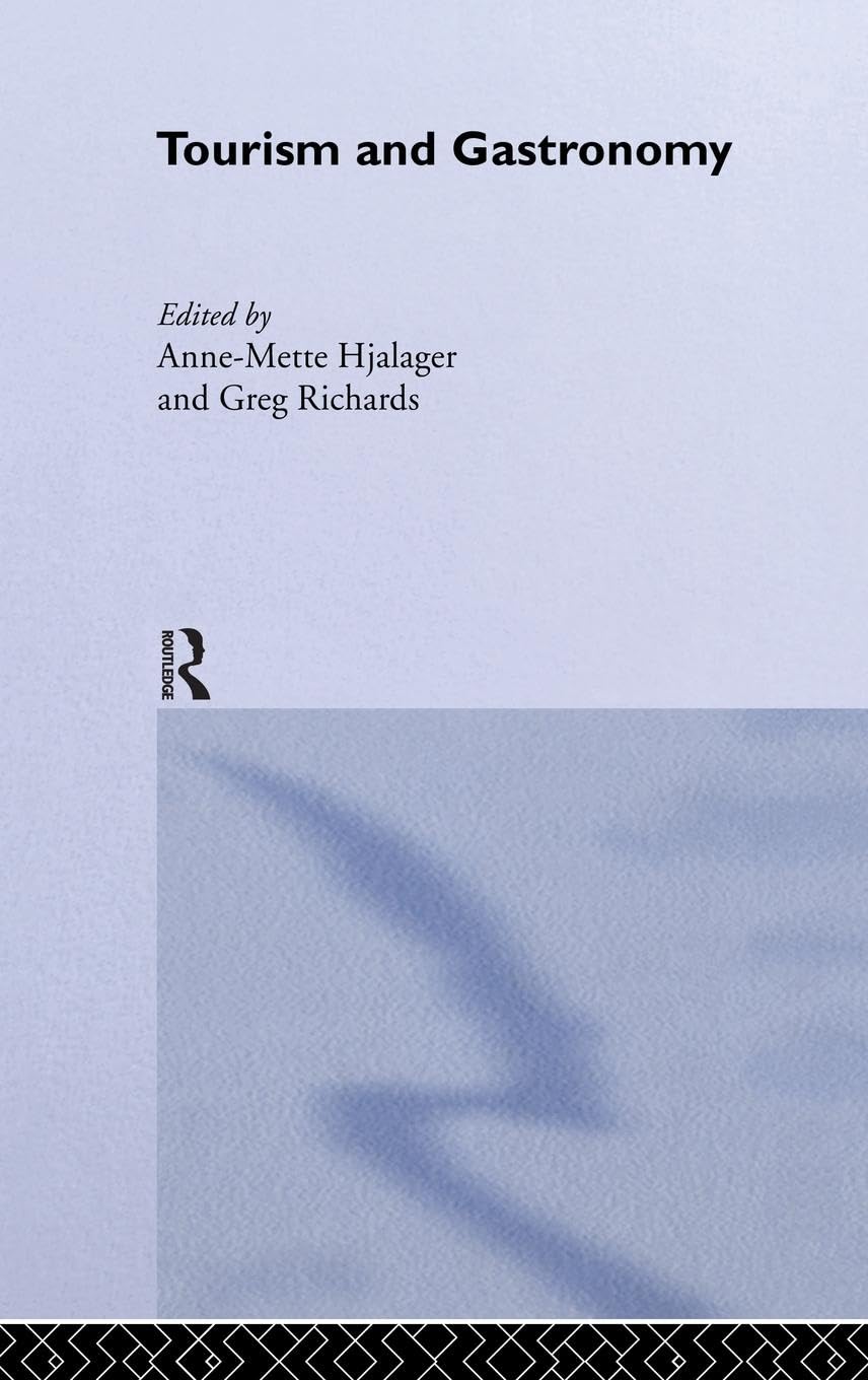 Tourism and Gastronomy (Routledge Advances in Tourism, 11)