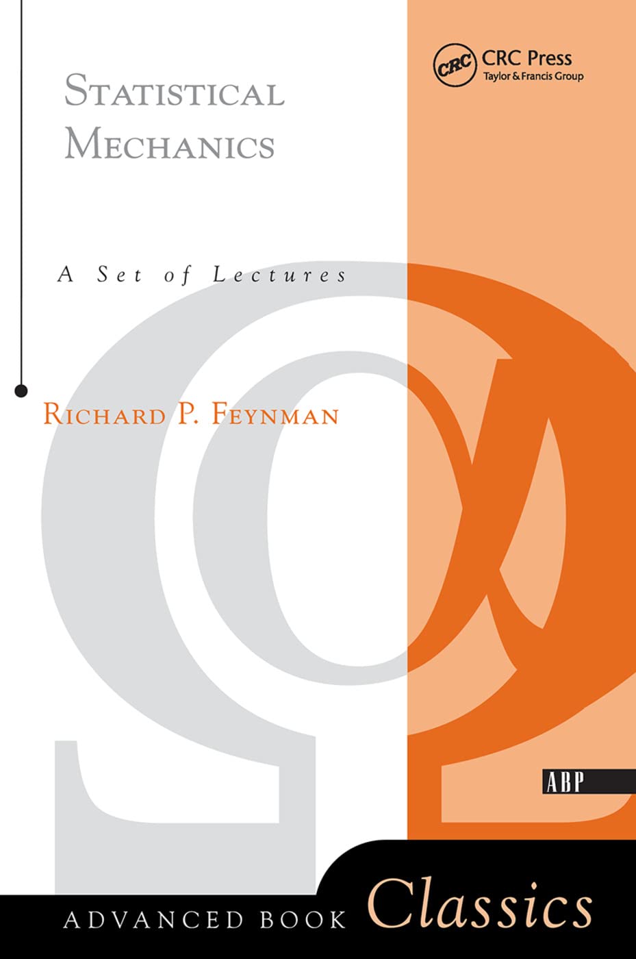 Statistical Mechanics: A Set Of Lectures (Frontiers in Physics)