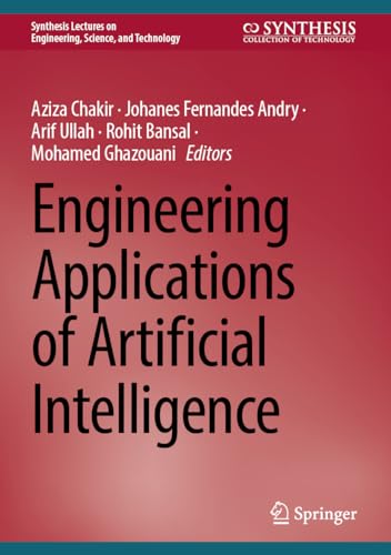 Engineering Applications of Artificial Intelligence (Synthesis Lectures on Engineering, Science, and Technology)