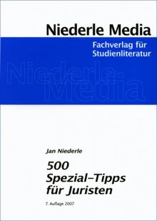 500 Spezial-Tipps für Juristen: Wie man geschickt durchs Studium und das Examen kommt