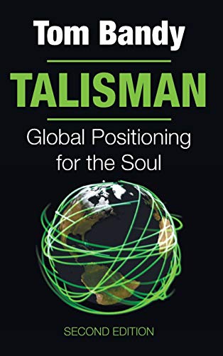Talisman, Second Edition: Global Positioning for the Soul
