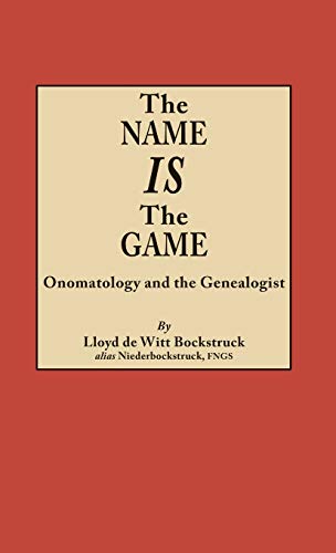 The Name Is the Game: Onomatology and the Genealogist