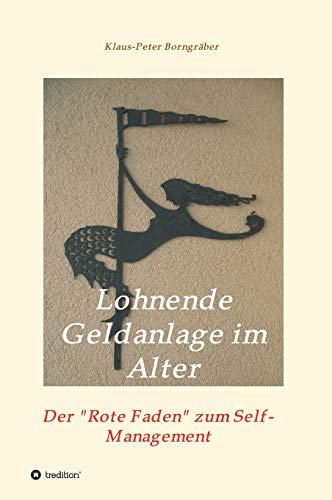 Lohnende Geldanlage im Alter: Der Rote Faden zum Self-Management