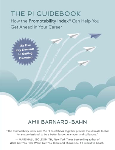 The PI Guidebook: How the Promotability Index® Can Help You Get Ahead in Your Career