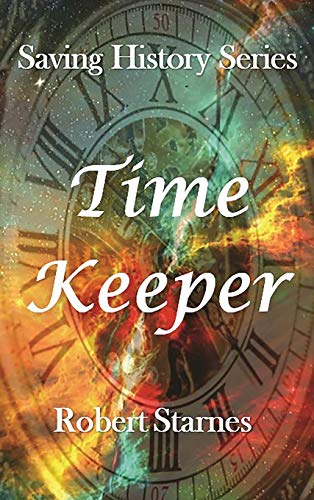 Time Keeper (Saving History, Band 1)
