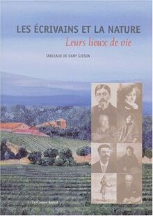 Les écrivains et la nature : leur lieux de vie
