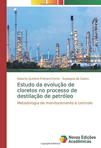 Estudo da evolução de cloretos no processo de destilação de petróleo: Metodologia de monitoramento e controle