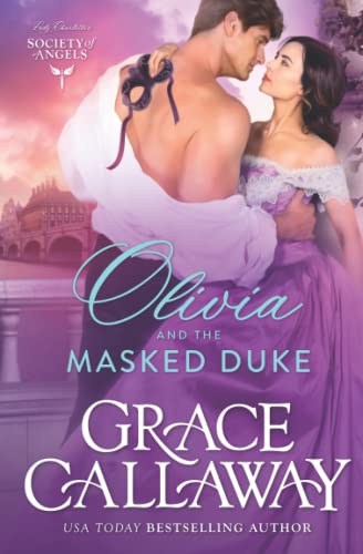 Olivia and the Masked Duke (Lady Charlotte's Society of Angels, Band 1)