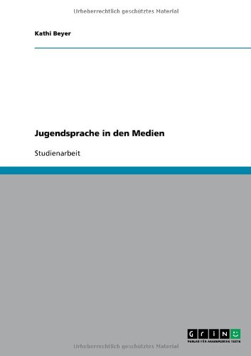 Jugendsprache in den Medien