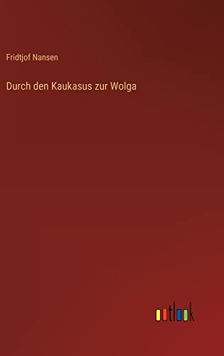 Durch den Kaukasus zur Wolga