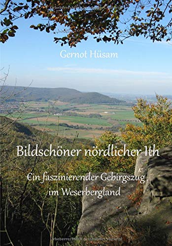 Bildschöner nördlicher Ith: Ein faszinierender Gebirgszug im Weserbergland