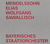 Elias (Konzertmitschnitt Nationaltheater München, 4. Juli 1984 mit Wolfgang Sawallisch)