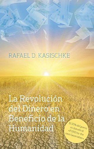 La Revolución del DINERO en Beneficio de la Humanidad