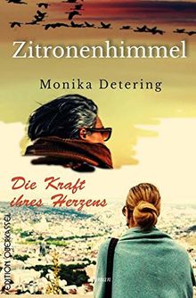 Die Kraft ihres Herzens/ Zitronenhimmel: Doppelband - zwei Romane in einem Einband