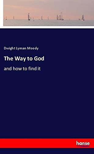 The Way to God: and how to find it