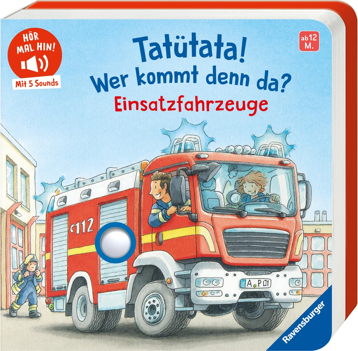 Hör mal hin: Tatütata! Wer kommt denn da? Einsatzfahrzeuge - Soundbuch ab 18 Monaten mit echten Fahrzeuggeräuschen - Zum Hören, Vorlesen und Staunen