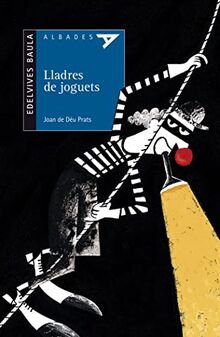 Lladres de joguets (Albades (Serie Azul), Band 34)