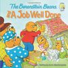The Berenstain Bears and a Job Well Done (Berenstain Bears Living Lights 8x8 (Quality))
