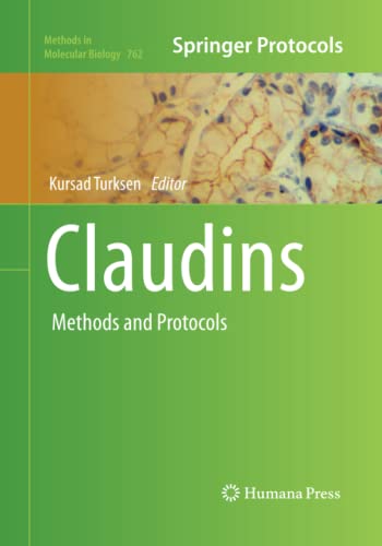 Claudins: Methods and Protocols (Methods in Molecular Biology, Band 762)