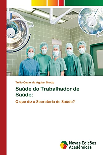Saúde do Trabalhador de Saúde:: O que diz a Secretaria de Saúde?