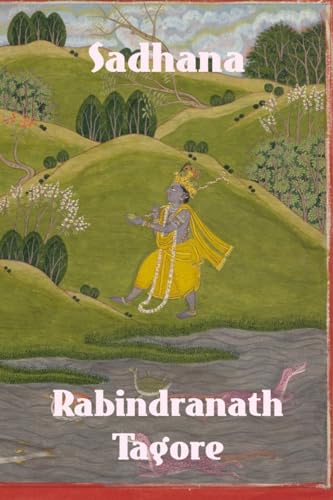 Sadhana: The Realisation of Life