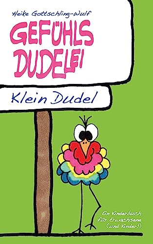 Gefühlsdudelei: Klein Dudel