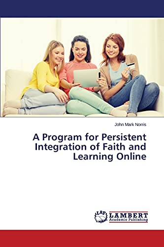 A Program for Persistent Integration of Faith and Learning Online