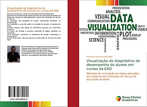 Visualização de diagnóstico de desempenho de alunos em cursos da EAD: Métodos de mineração de dados aplicados em registros de interações em fóruns de discussão de AVAs
