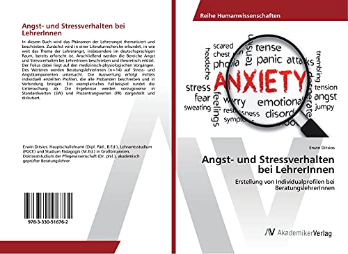 Angst- und Stressverhalten bei LehrerInnen: Erstellung von Individualprofilen bei BeratungslehrerInnen