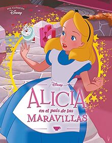 Alicia en el País de las Maravillas (Mis Clásicos Disney) (Los clásicos Disney)