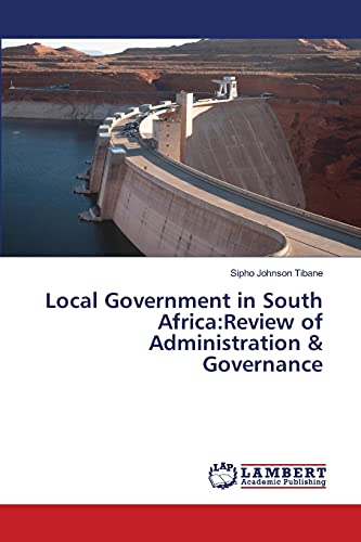Local Government in South Africa:Review of Administration & Governance